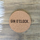 Gin O'clock Cork Coaster - Drink Mat - Housewarming Gift