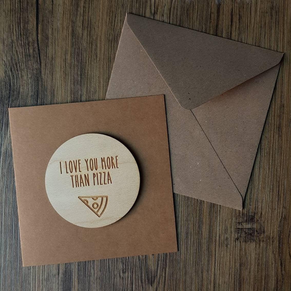 I Love You More Than Pizza Anniversary Card - Engraved Wooden Card- Pizza Lovers