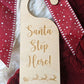 Santa Stop Here Door Hanger - Christmas Door Hanger - Christmas Door Sign