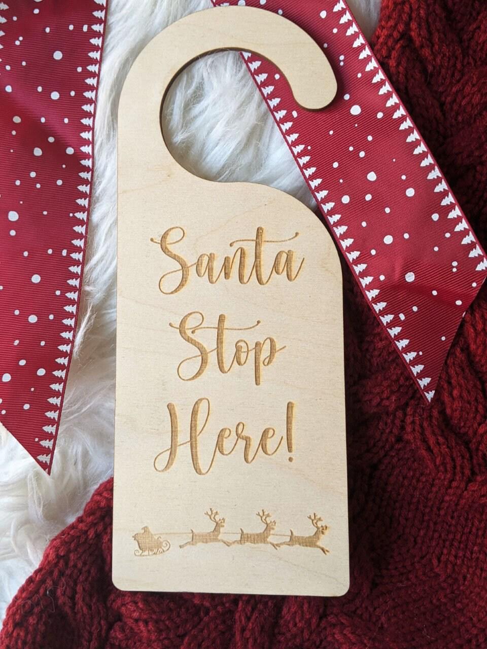 Santa Stop Here Door Hanger - Christmas Door Hanger - Christmas Door Sign