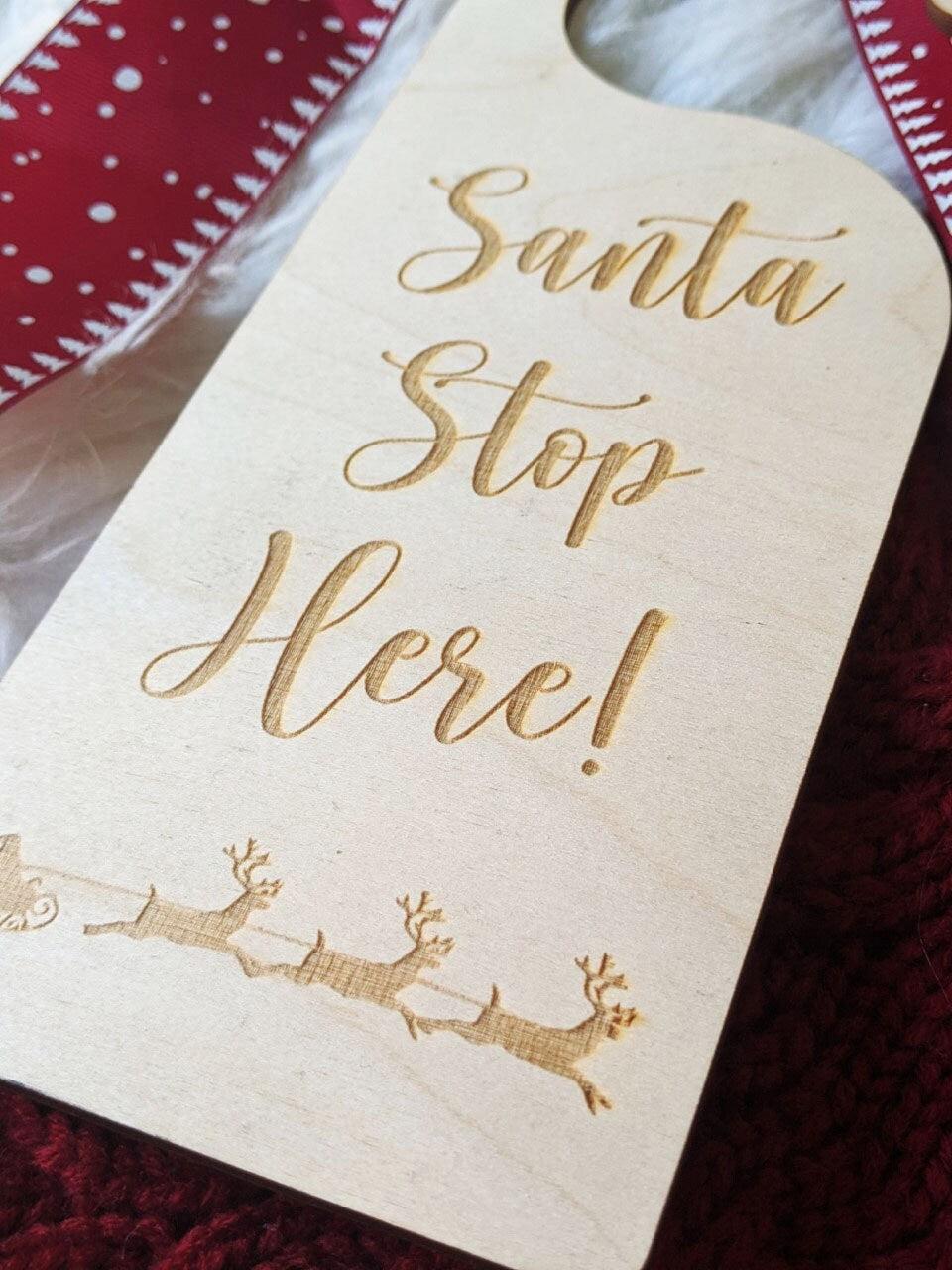 Santa Stop Here Door Hanger - Christmas Door Hanger - Christmas Door Sign