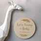 We're Having A Baby Personalised Pregnancy Announcement Disc